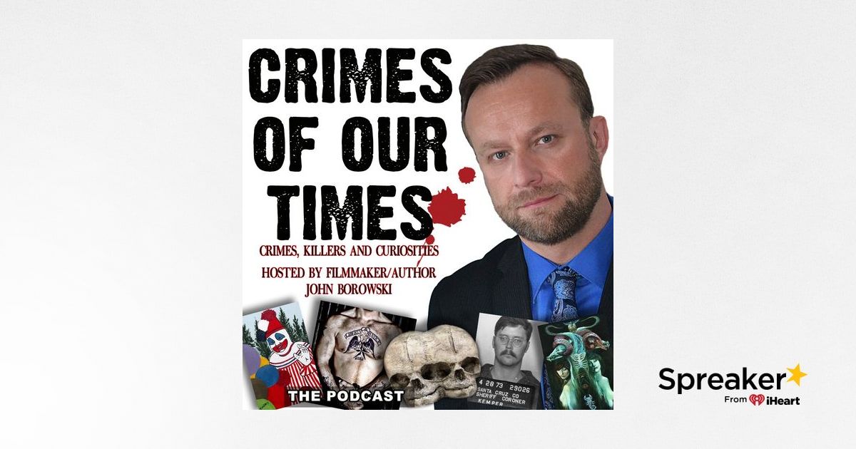 Crimes of Our Times with John Borowski