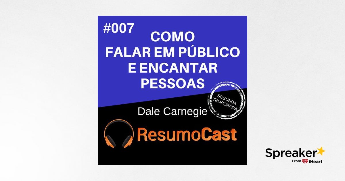 T2007 Como falar em público e encantar pessoas Dale Carnegie T2007 Como falar em público e encantar pessoas Dale Carnegie