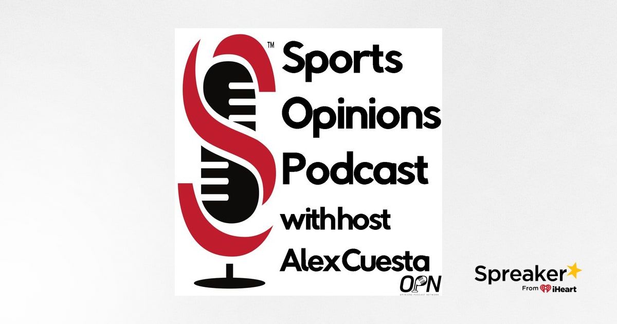 Sports Opinions Podcast