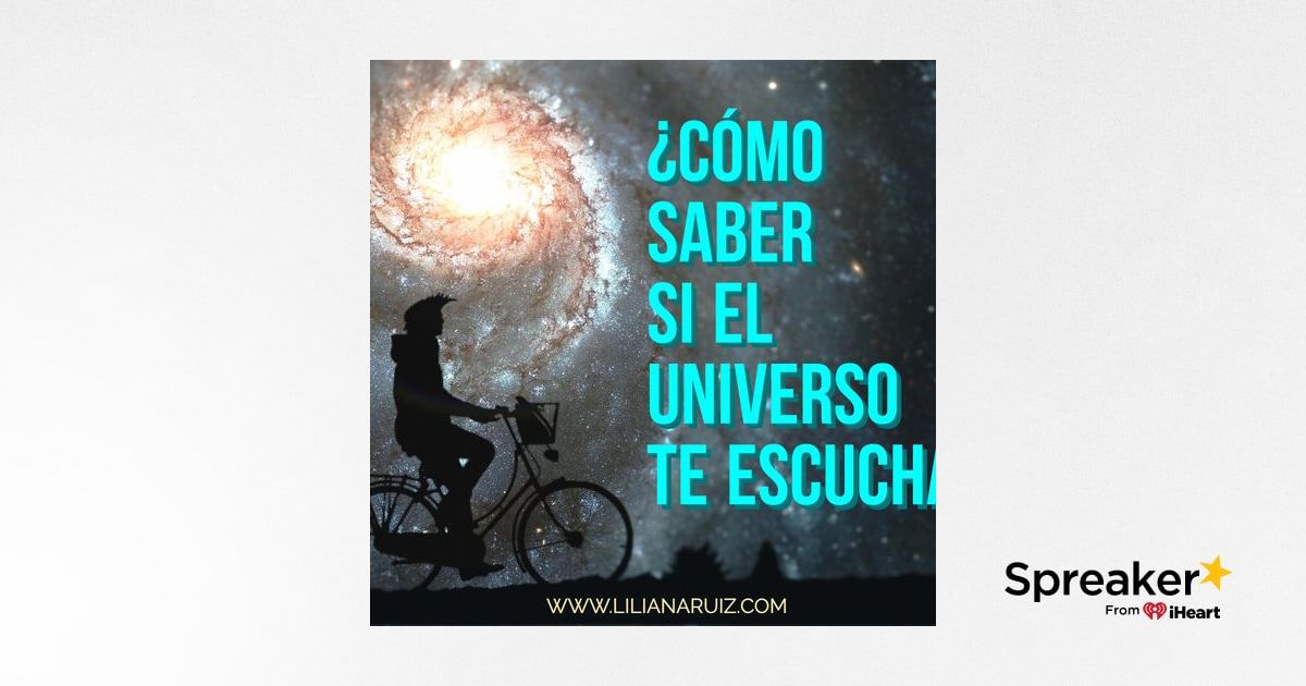 CÓMO SABER SI EL UNIVERSO TE ESCUCHA