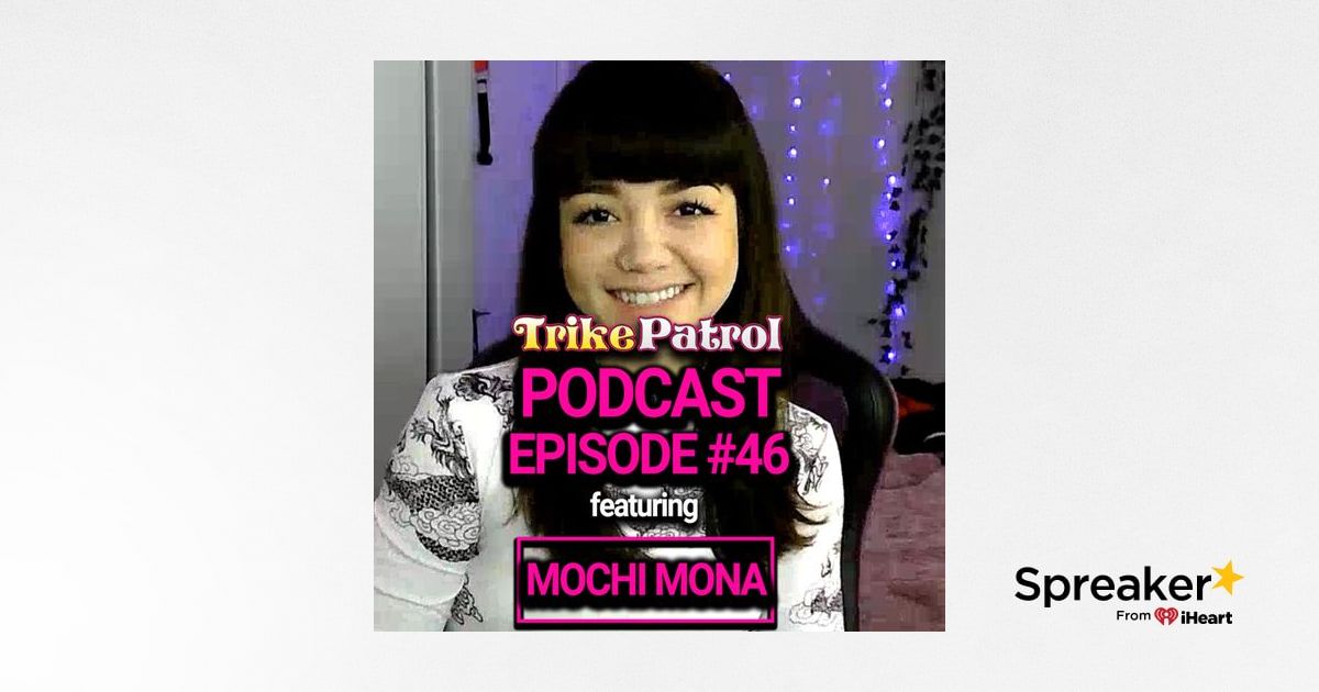 Trikepatrol Interview 46 Mochi Mona