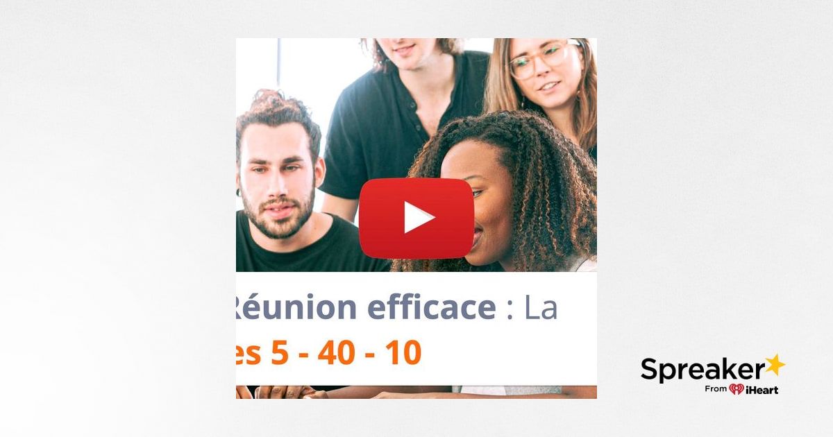 129 Réunion efficace La règle des 5 40 10