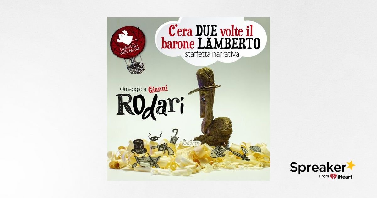 C'era due volte il barone Lamberto - Gianni Rodari - InCantaStorie 2020