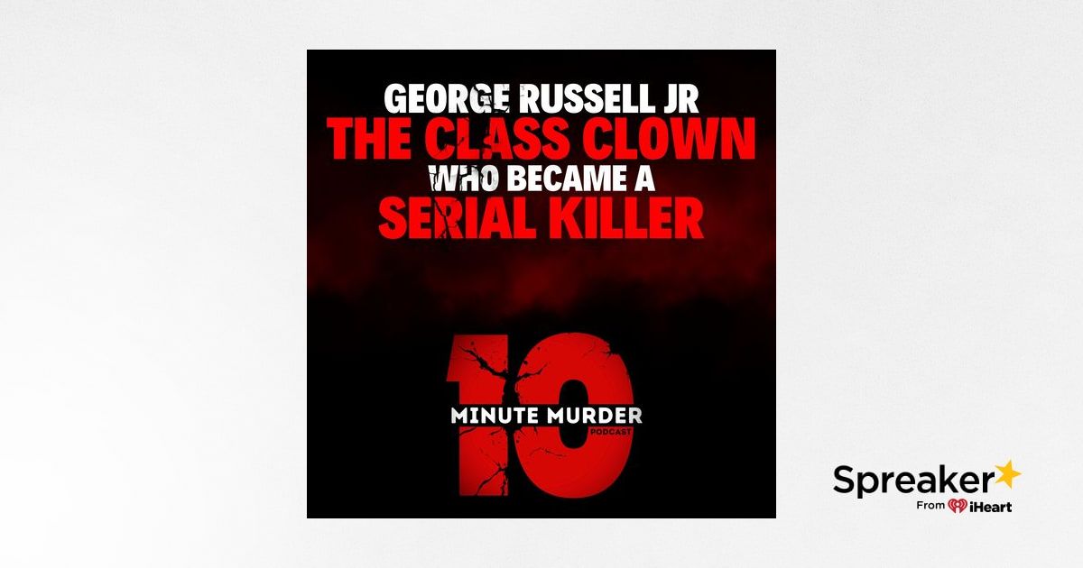 George Russell Jr.: The Class Clown Who Became a Serial Killer