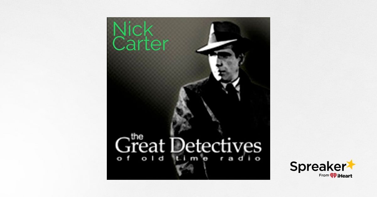 Nick Carter Master Detective - Single Episodes : Old Time Radio Researchers  Group : Free Download, Borrow, and Streaming : Internet Archive