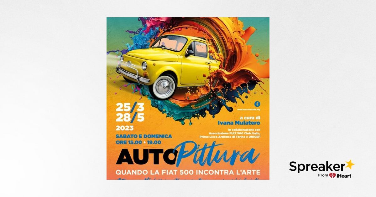 Al Museo Mallé di Dronero la mostra AUTOPITTURA - Quando la Fiat 500  incontra l'arte