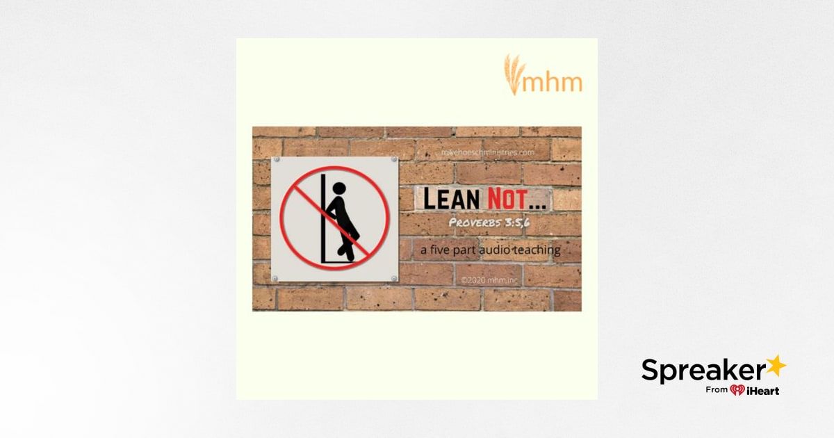 Lean Not...