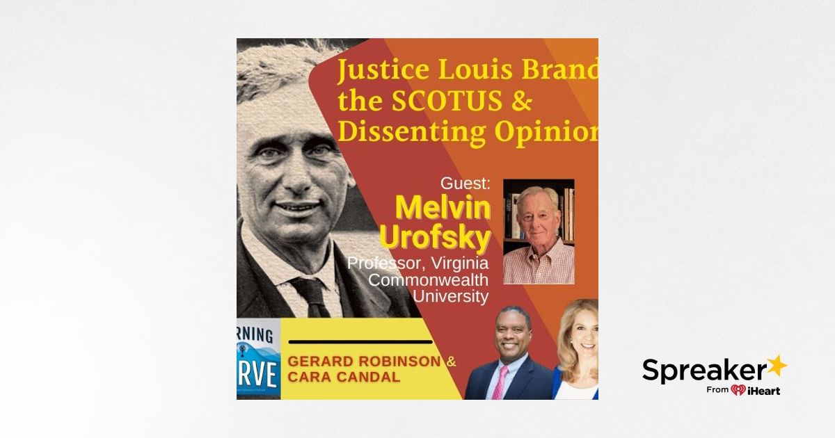 Law Prof. Melvin Urofsky on Justice Louis Brandeis, the SCOTUS