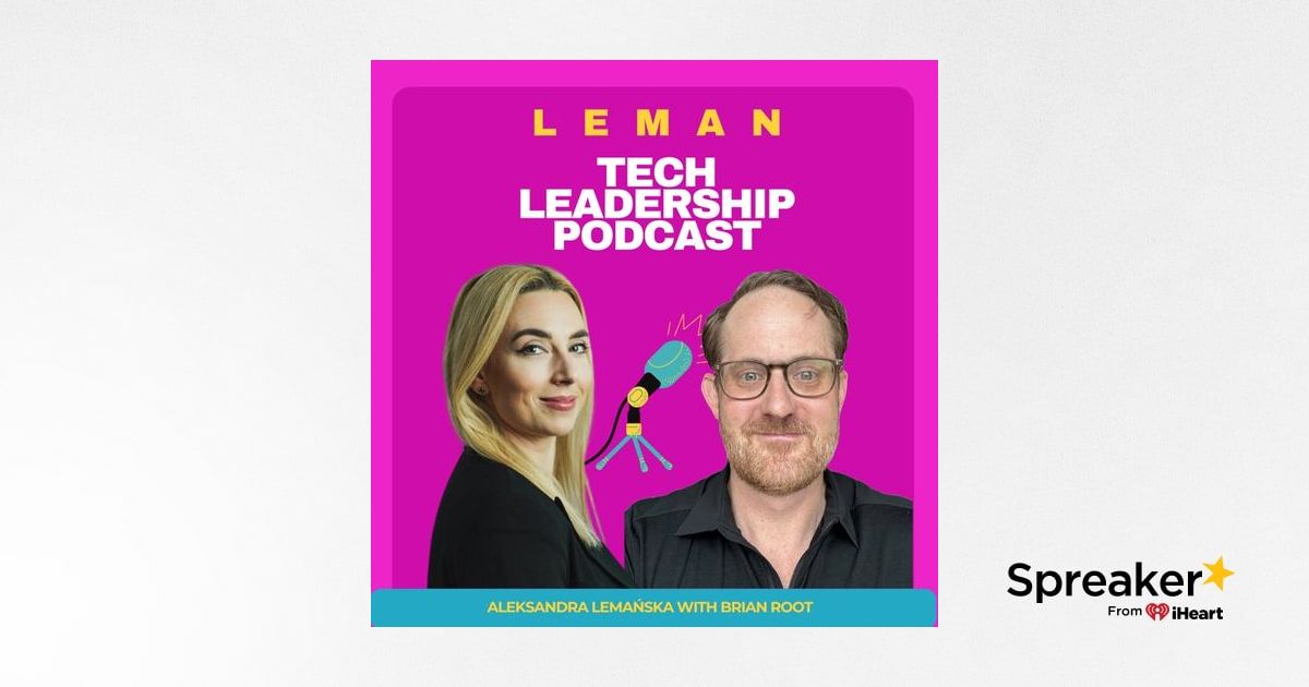 Brianr Rooth #98 | Can a Generalist Be a Good Leader in Technology? w/ Brian Root ...