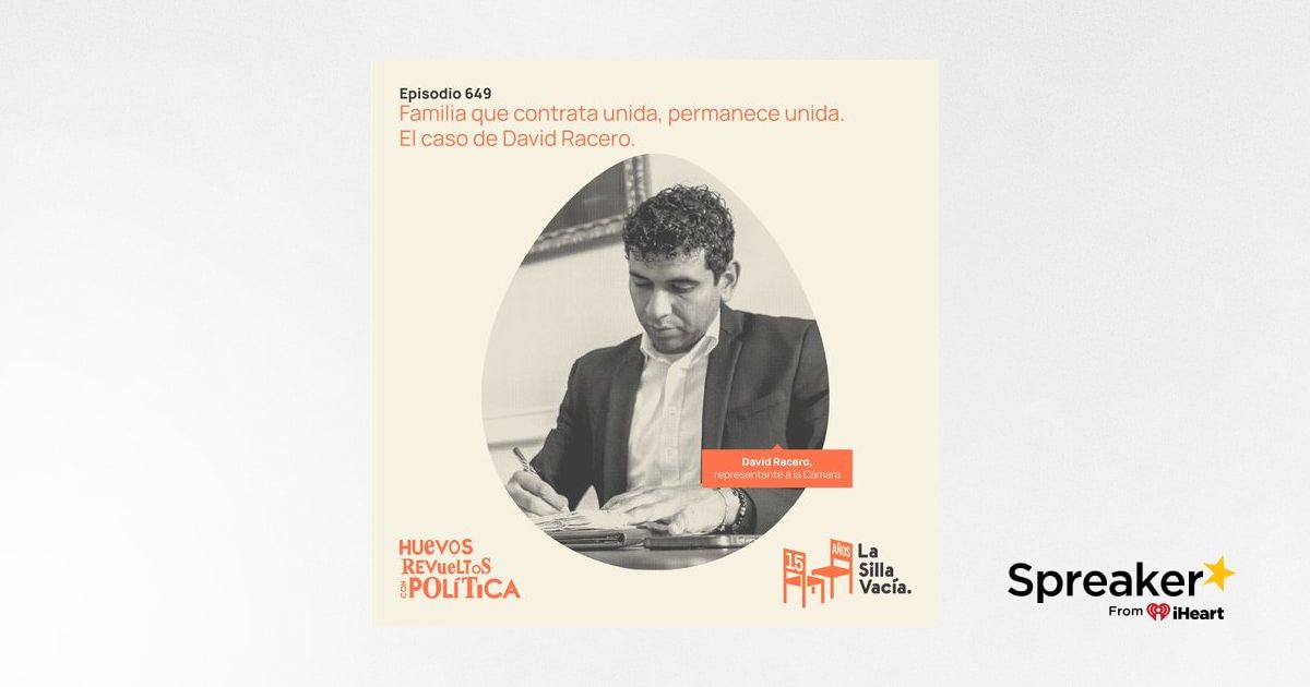 Familia que contrata unida, permanece unida. El caso de David Racero