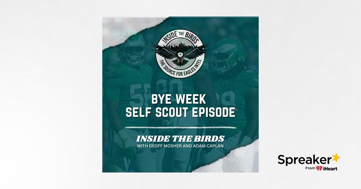 Bye Week Self-Scout: What Philadelphia Eagles Need To Do In Second Half