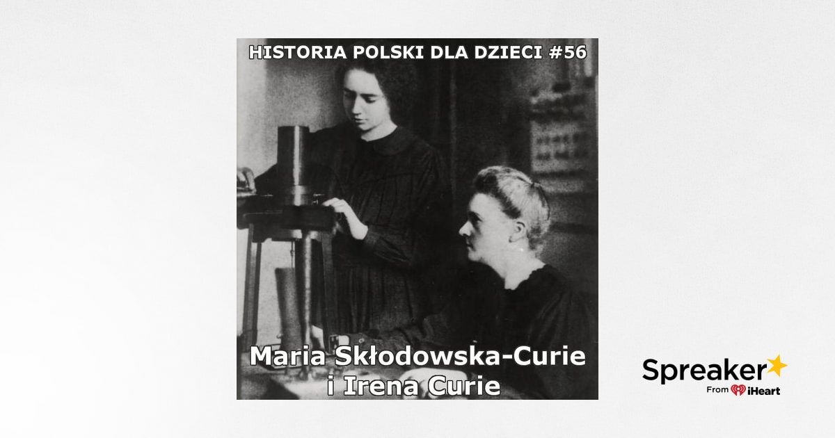 Maria Skłodowska curie Notatka Dla Dzieci 56 - Maria Skłodowska-Curie