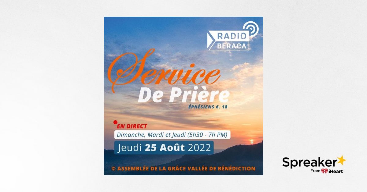 Jeudi 25 août 2022. Service de prière