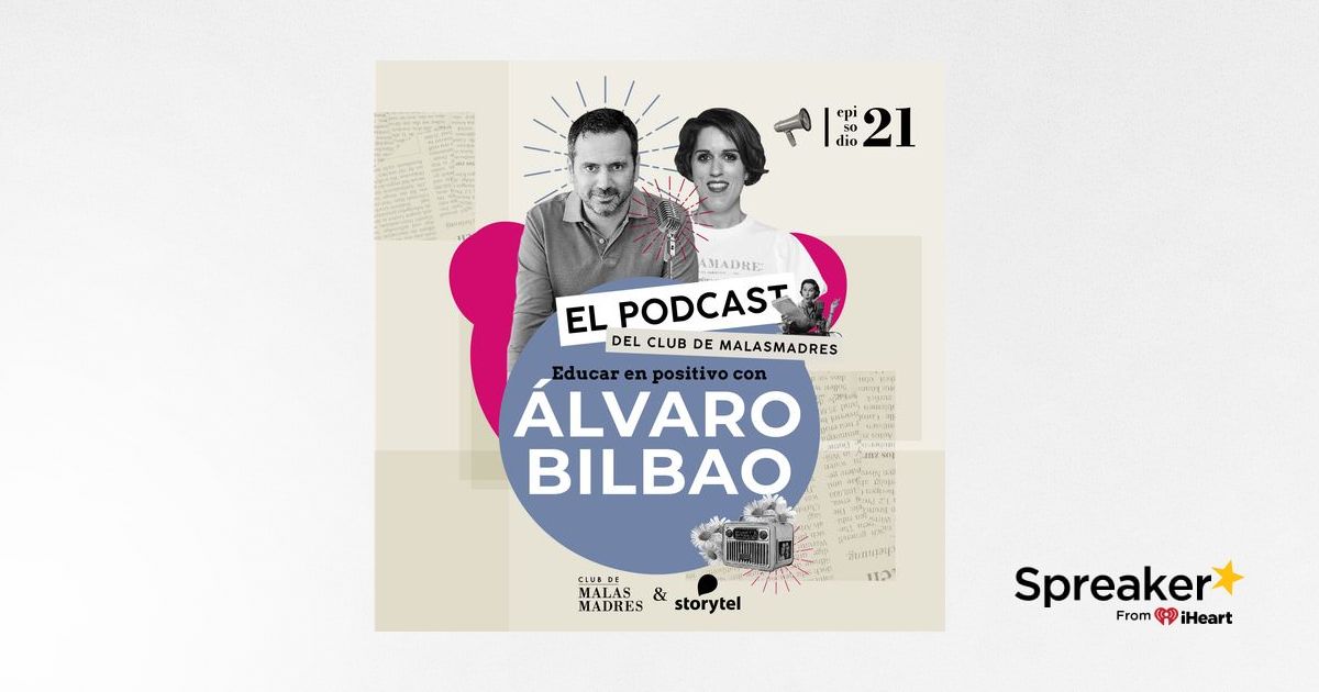 Educar en positivo con Álvaro Bilbao.