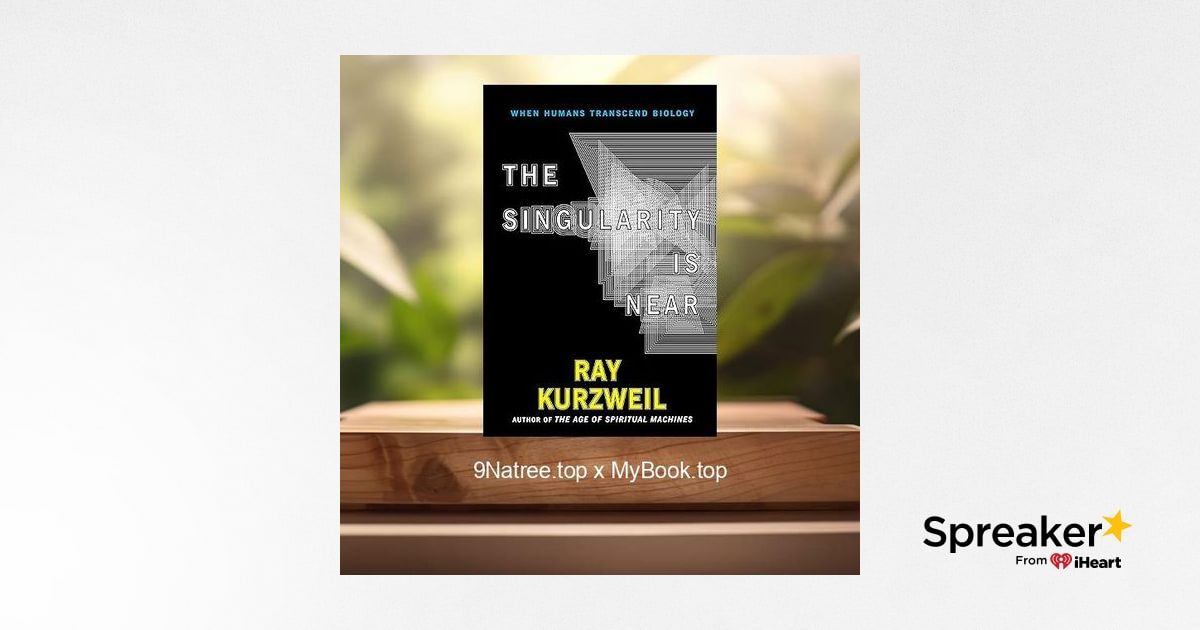 [Review] The Singularity Is Near: When Humans Transcend Biology (Ray