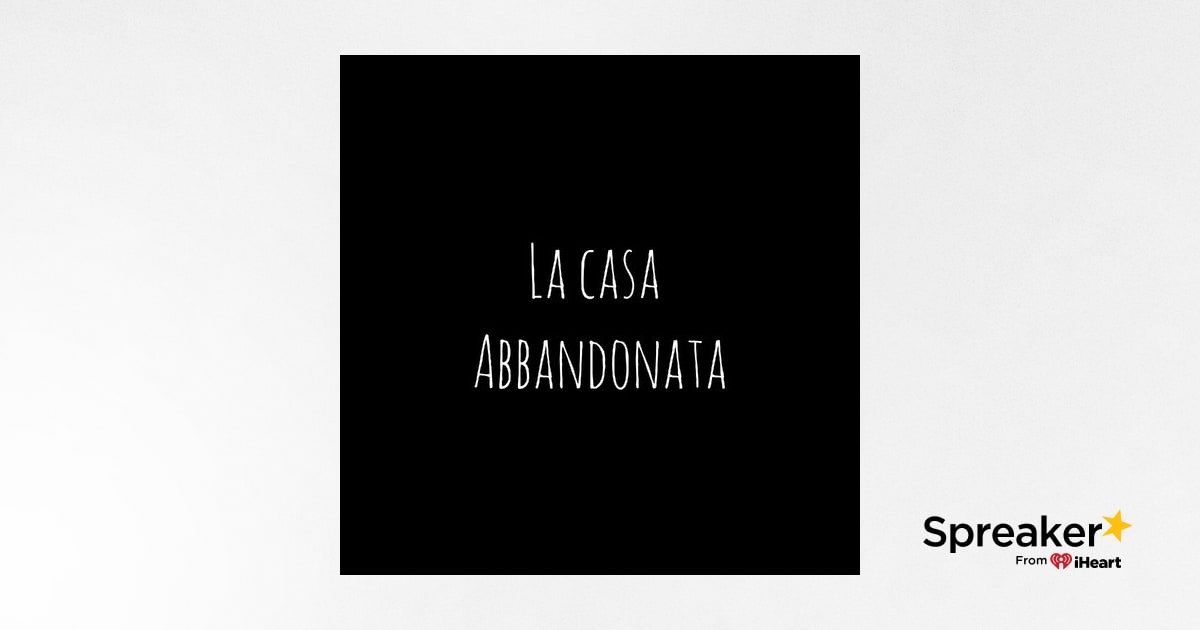 La Casa Abbandonata