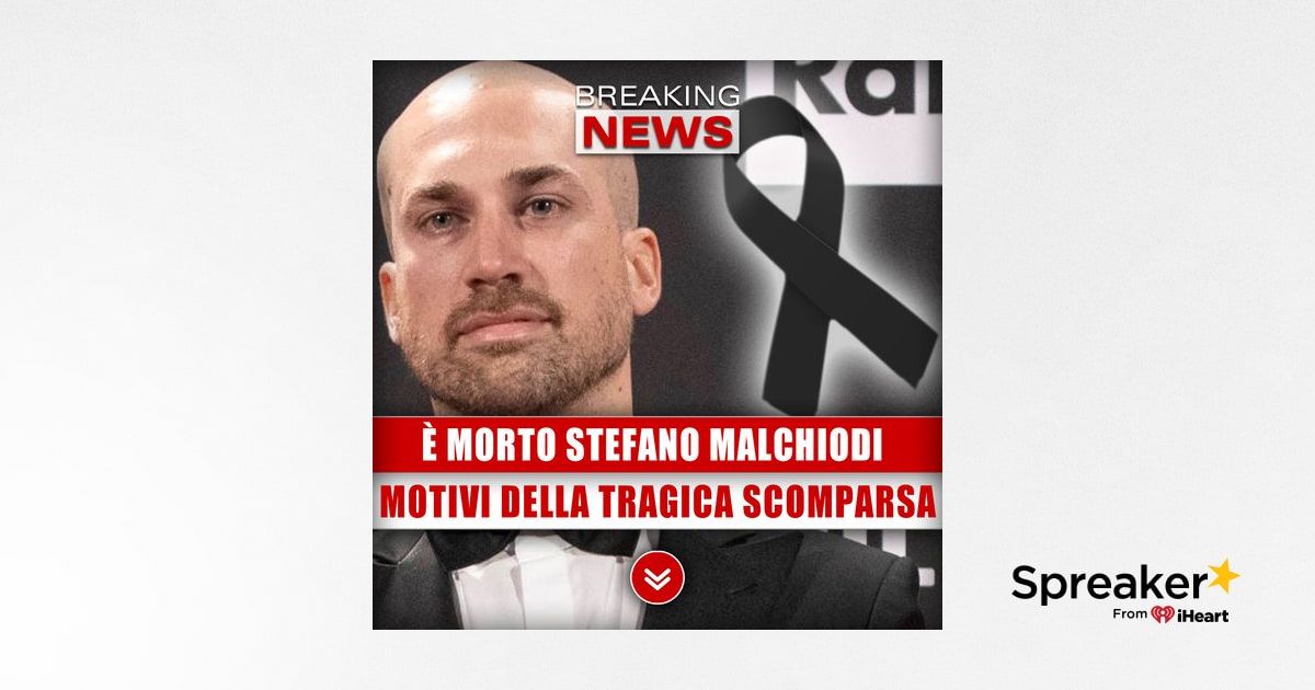 Stefano Malchiodi, È Morto Il Famoso Regista I Motivi Della Tragica
