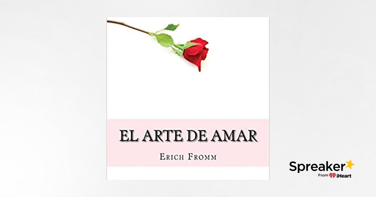 El Arte de Amar Erich Fromm audiolibro completo español