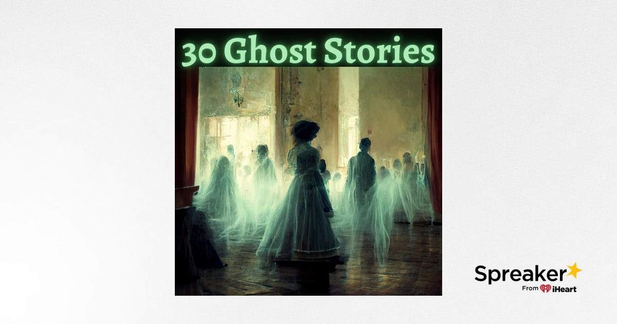 30 Ghost Stories