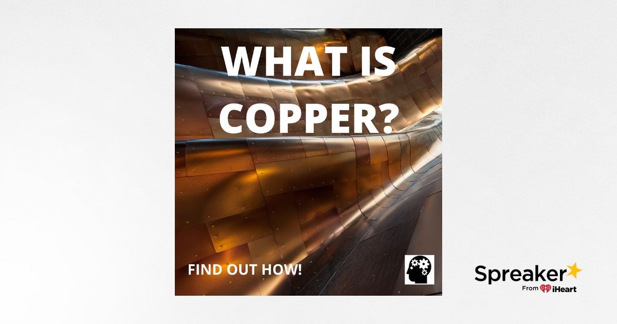 What is Copper? 