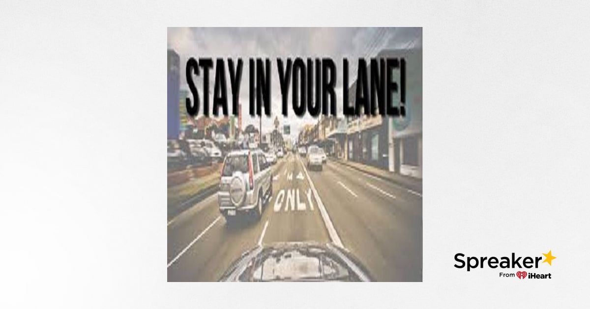 Stay in Your Lane