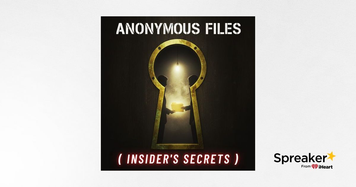 The Anonymous Files (Insider's Secrets)