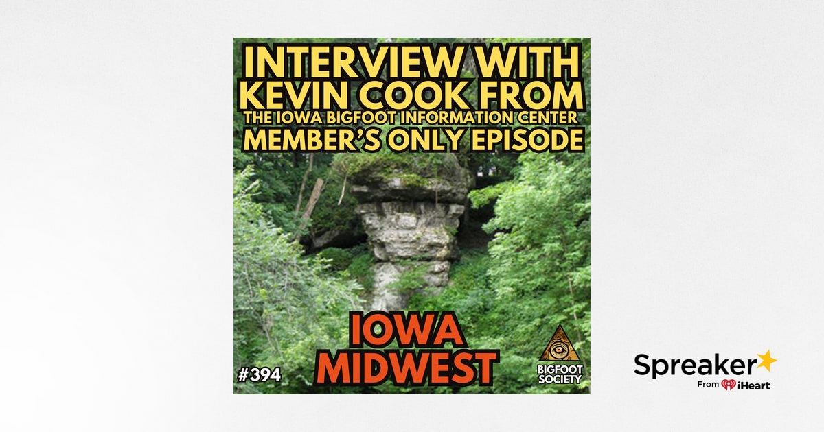 Kevin Cook from the Iowa Bigfoot Information Center INTERVIEW (Member's ...