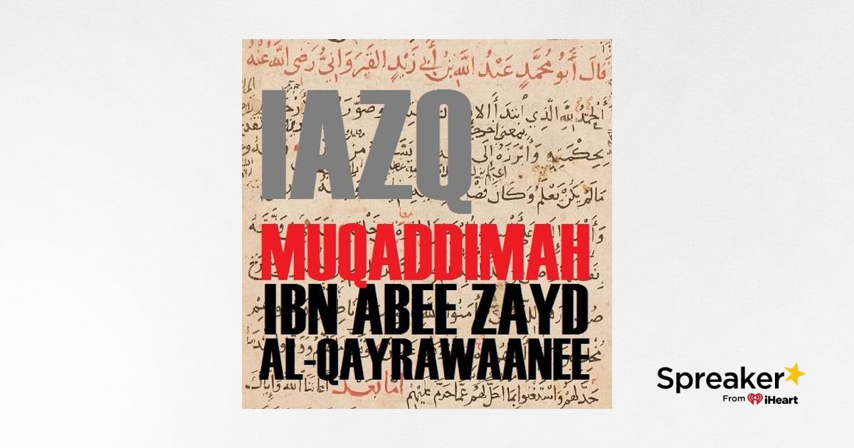 IAZQ: The Creed Of Ibn Abee Zayd Al-Qayrawaanee