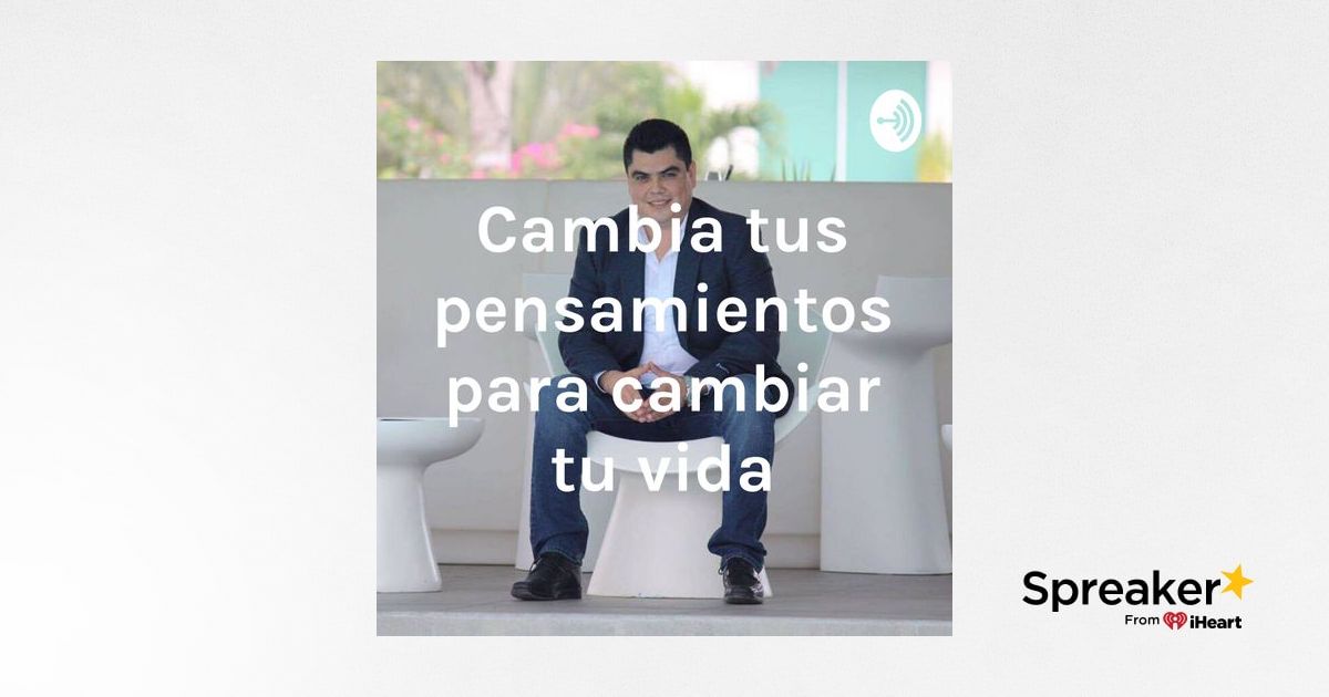 Cambia tus pensamientos para cambiar tu vida