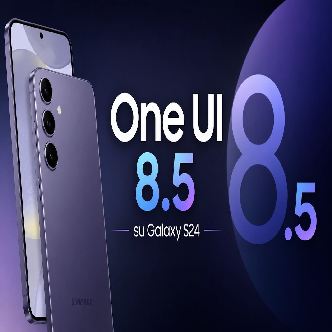 One UI 8.5 su Galaxy S24: scaricala subito, ecco perché episode artwork