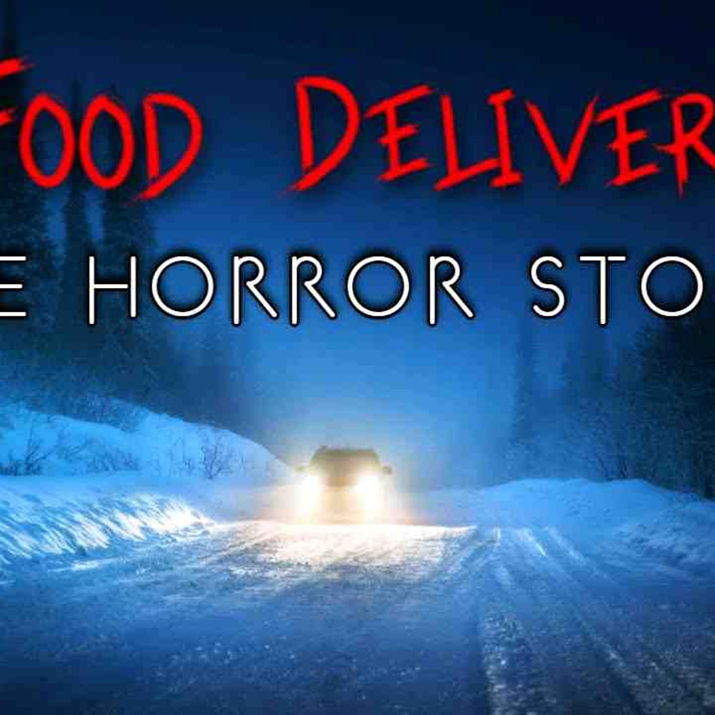 3 True Winter Food Delivery at Night Horror Stories