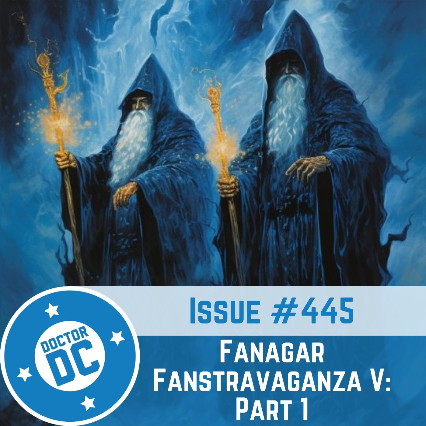 Issue #445 - "Fanagar Fanstravaganza V: Part 1" episode artwork