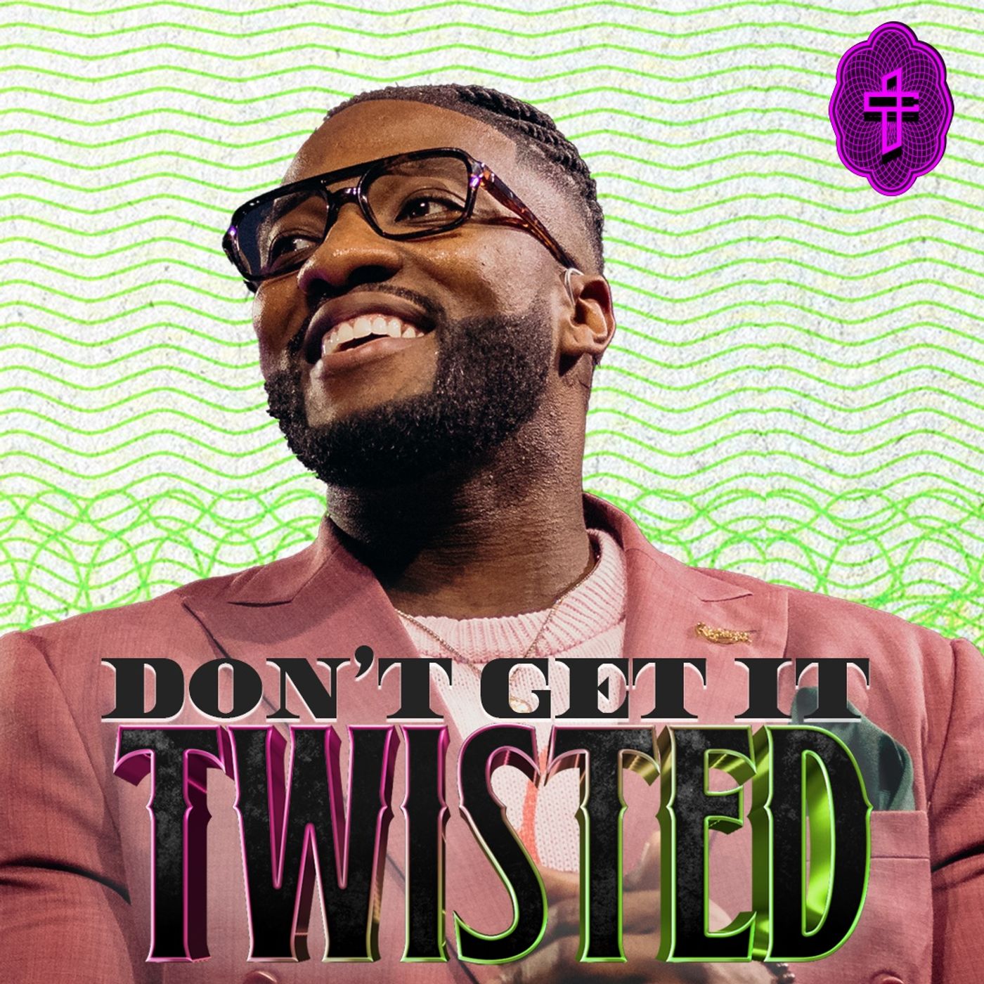Don’t Get It Twisted // Wicked: The Worship Of Wealth (Week 1) // Pastor Michael Todd