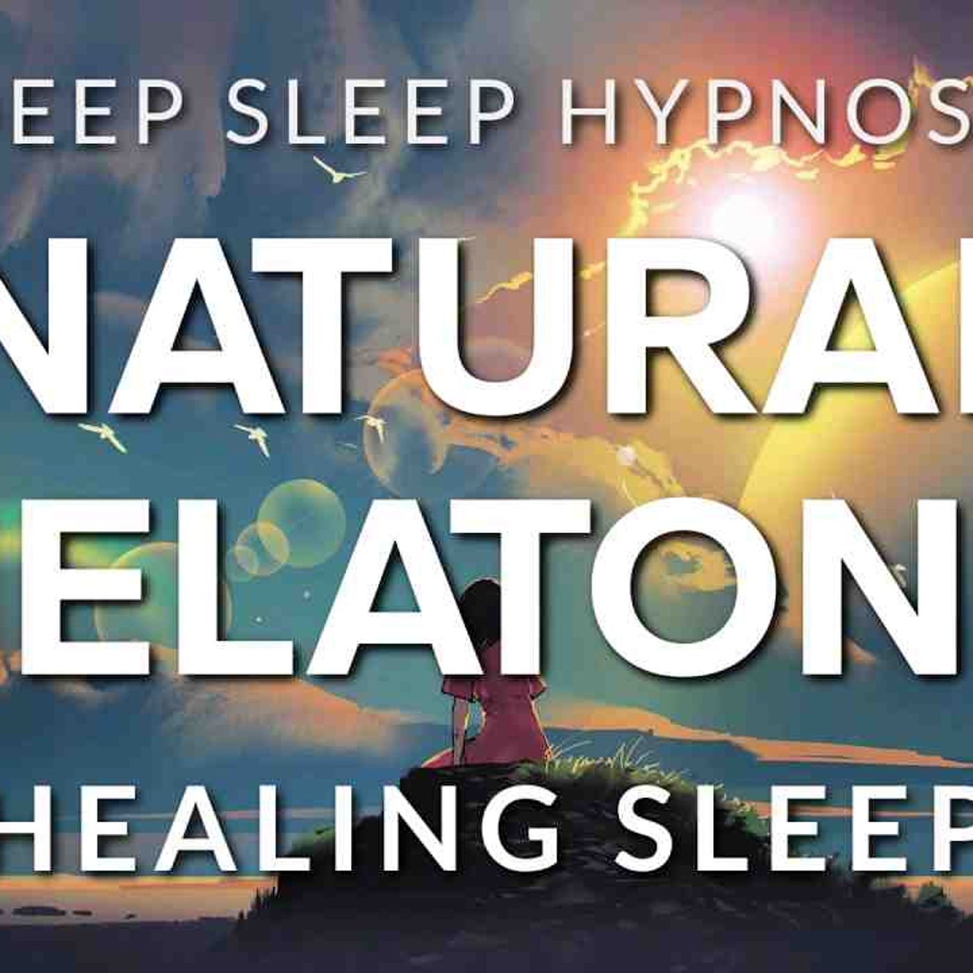 Natural Melatonin Release  Sleep Hypnosis to Increase Deep Sleep Healing Sleep Meditation episode artwork