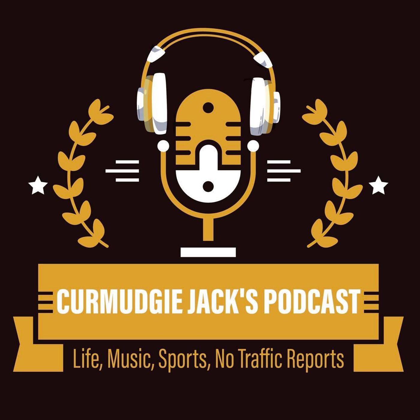 Curmudgie Jack\'s Podcast