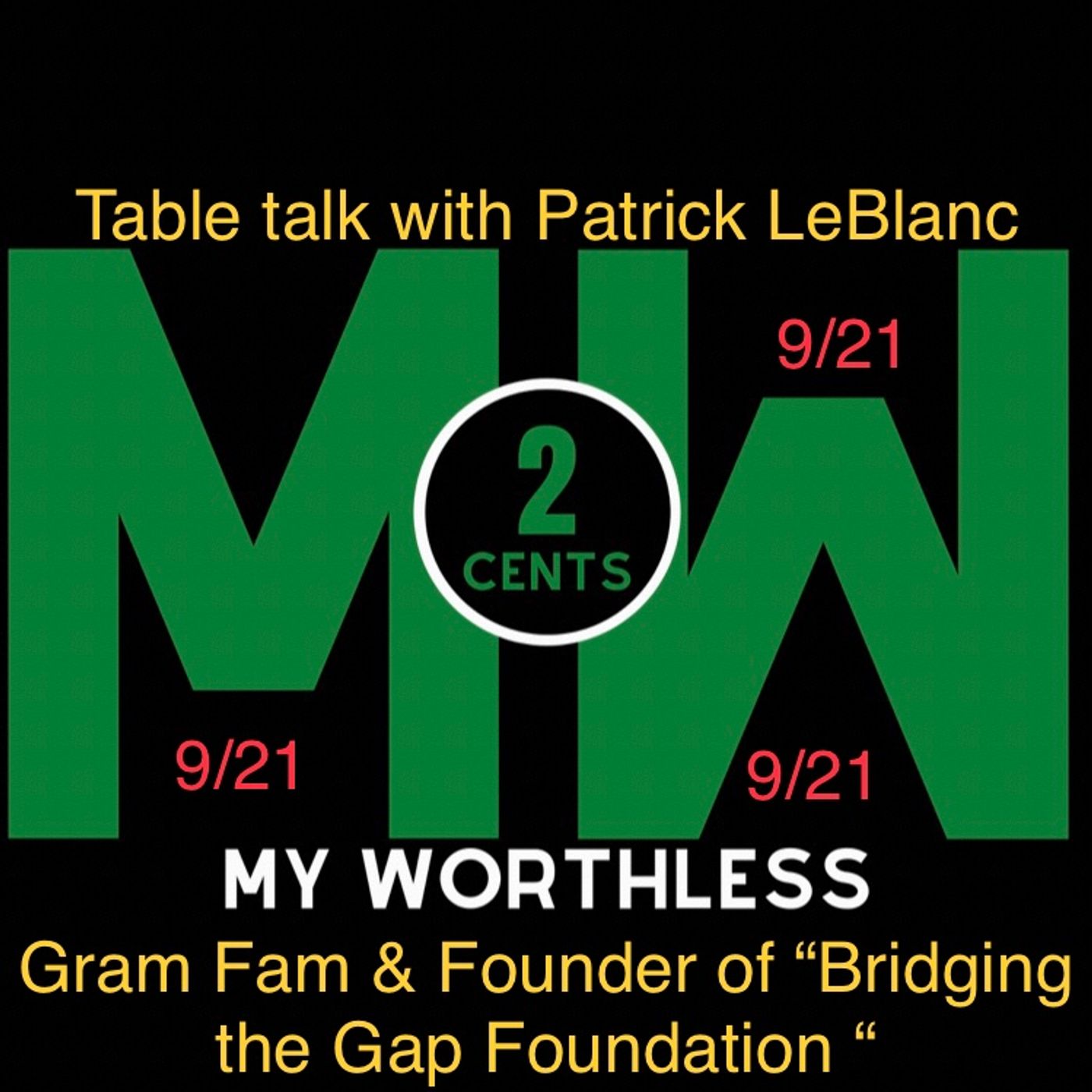 Gram Fam & Founder of  Bridging the Gap "Patrick LeBlanc"