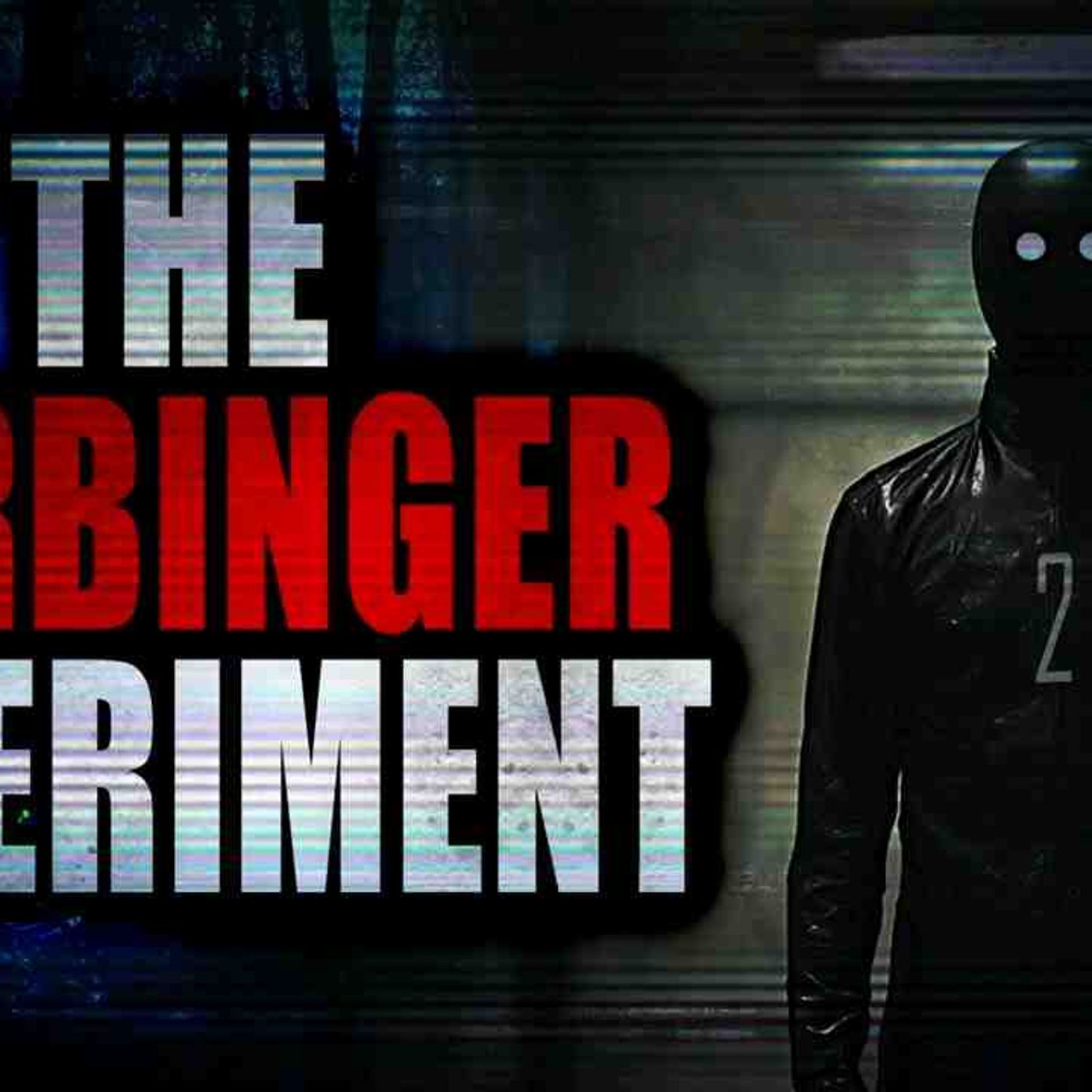 2 _The Harbinger Experiment_ _ Creepypasta Storytime episode artwork