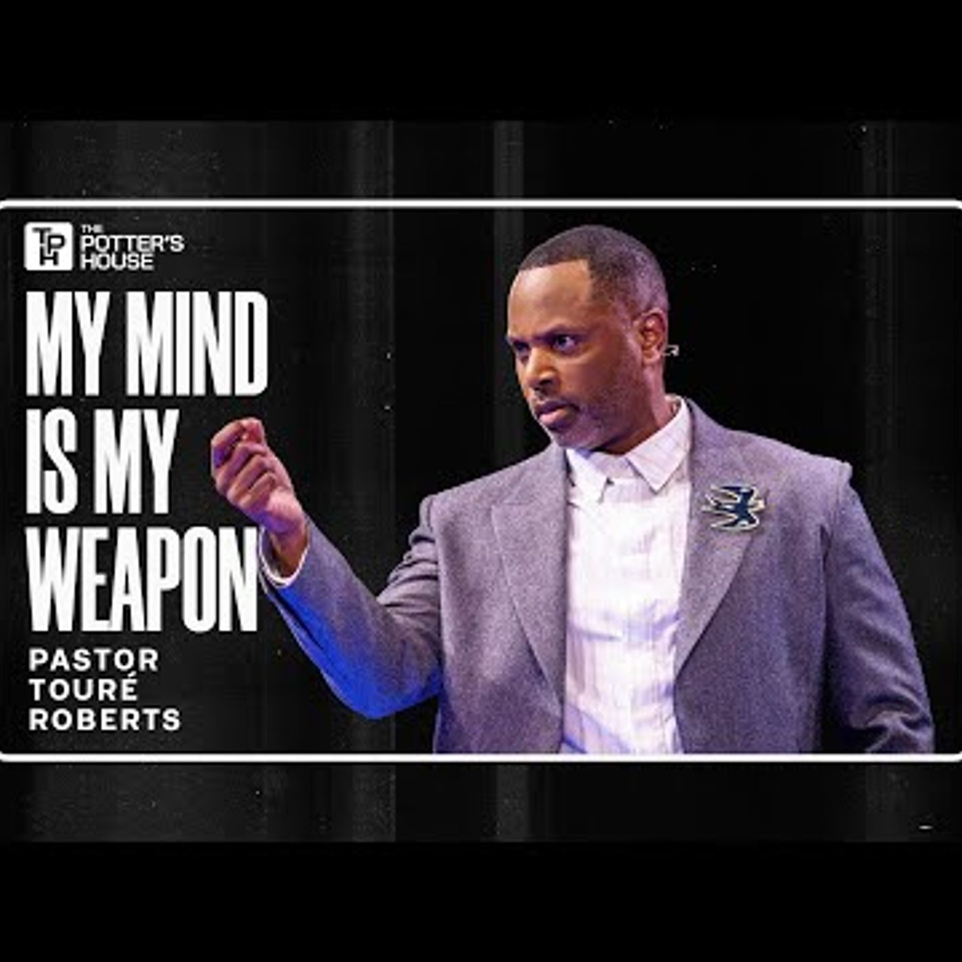 Pastor Touré Roberts - My Mind Is My Weapon