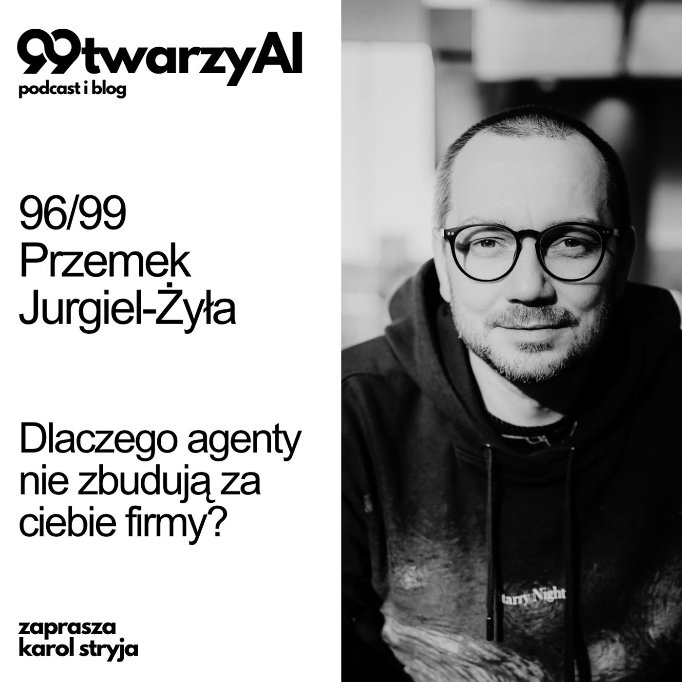 96/99 - Dlaczego agenty nie zbudują za ciebie firmy? Przemek Jurgiel-Żyła