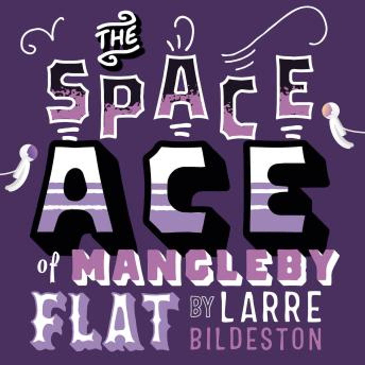 The Space Ace of Mangleby Flat by Larre Bildeston episode artwork