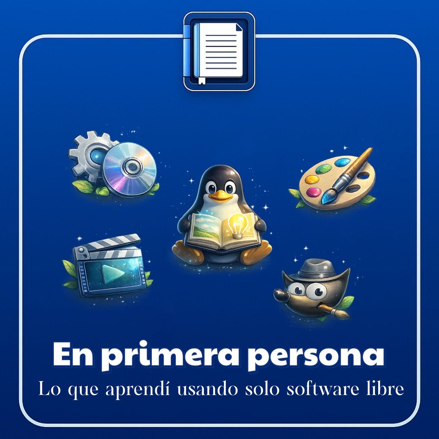 En primera persona. Lo que aprendí usando solo software libre episode artwork