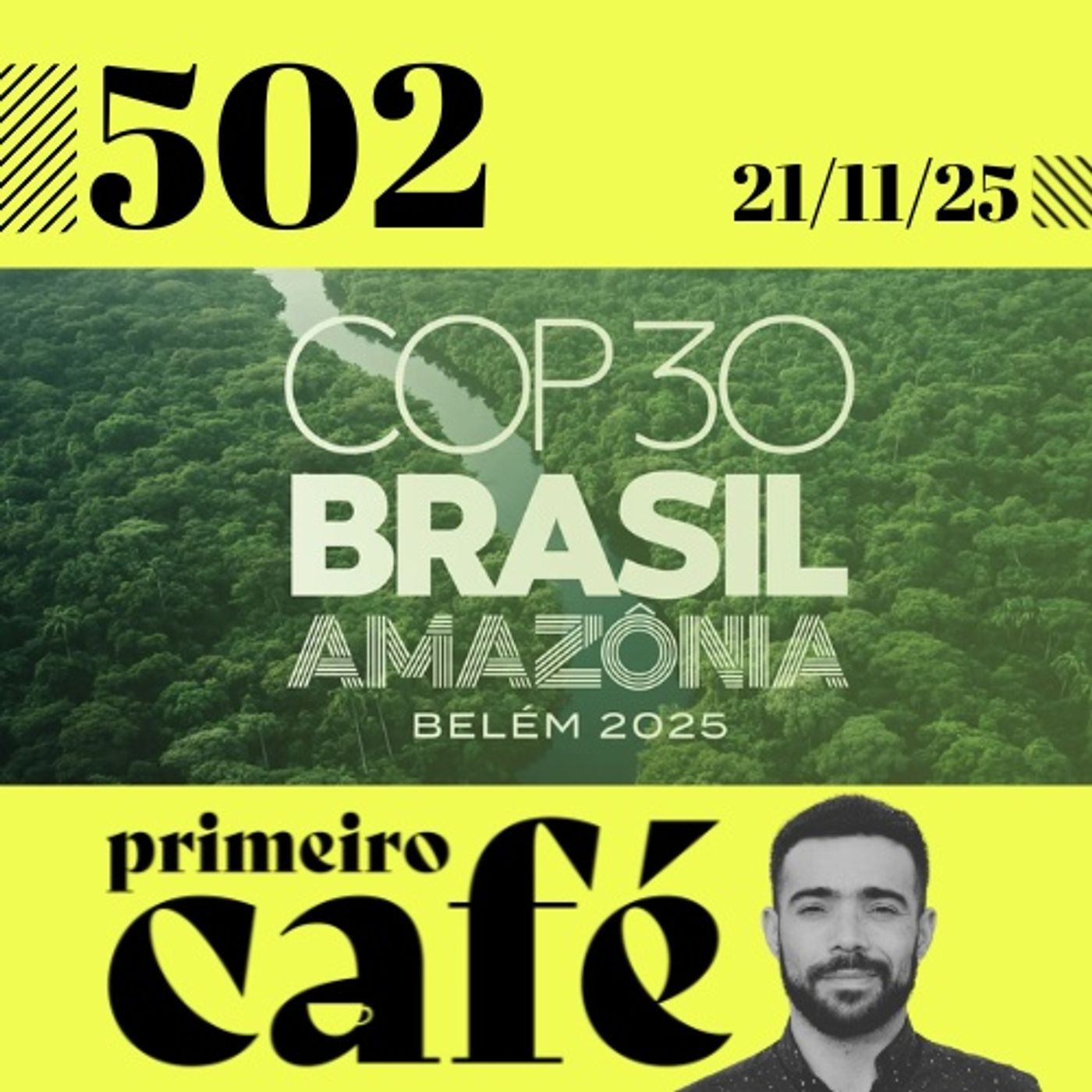 #502 Incêndio na COP30, Merz sendo europeu e a iminente prisão de Bolsonaro