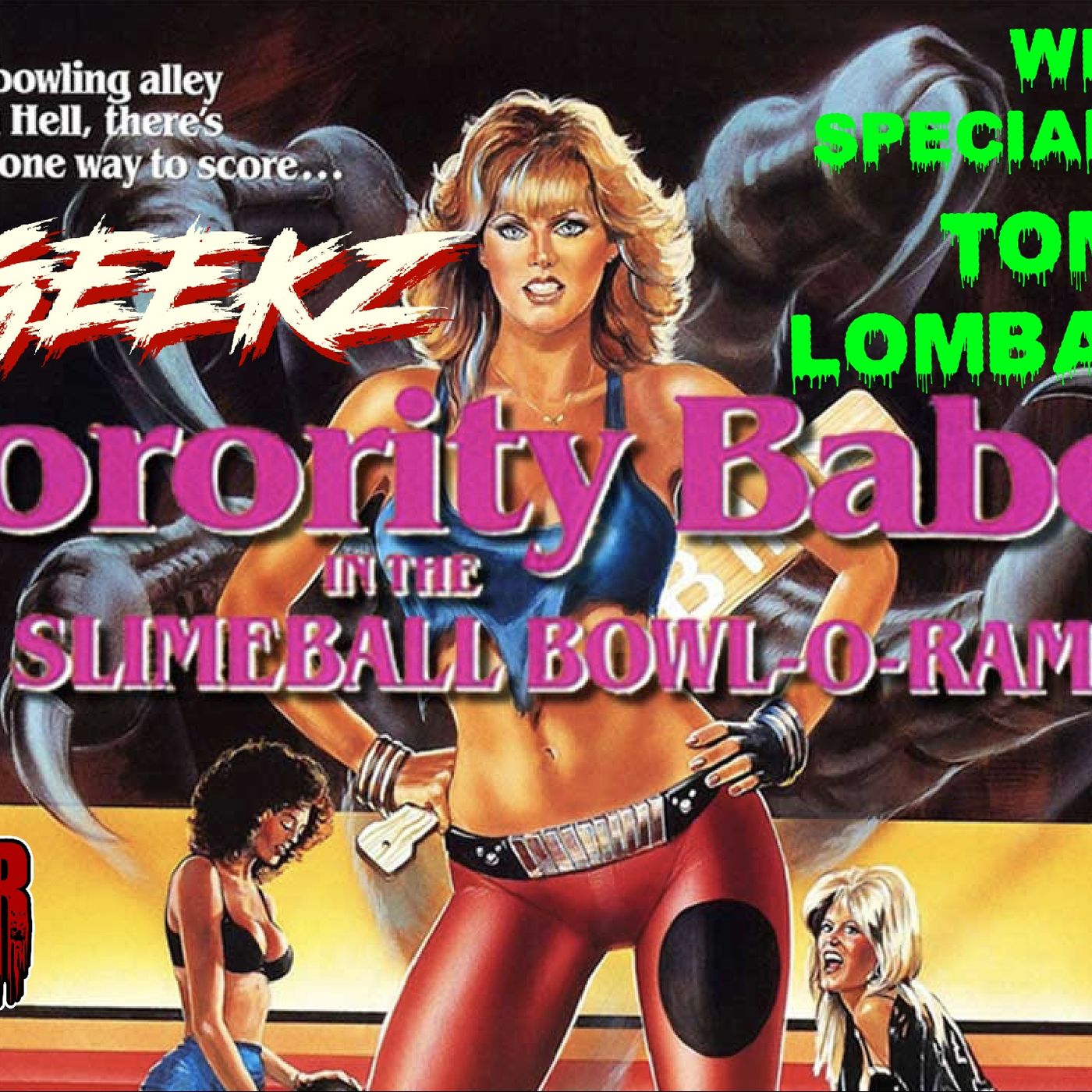 Geekz 31 Days of Horror review of Sorority Babes in the Slimeball Bowl-O-Rama (1988), featuring your special guest Tommy from the Jacked_Kir episode artwork
