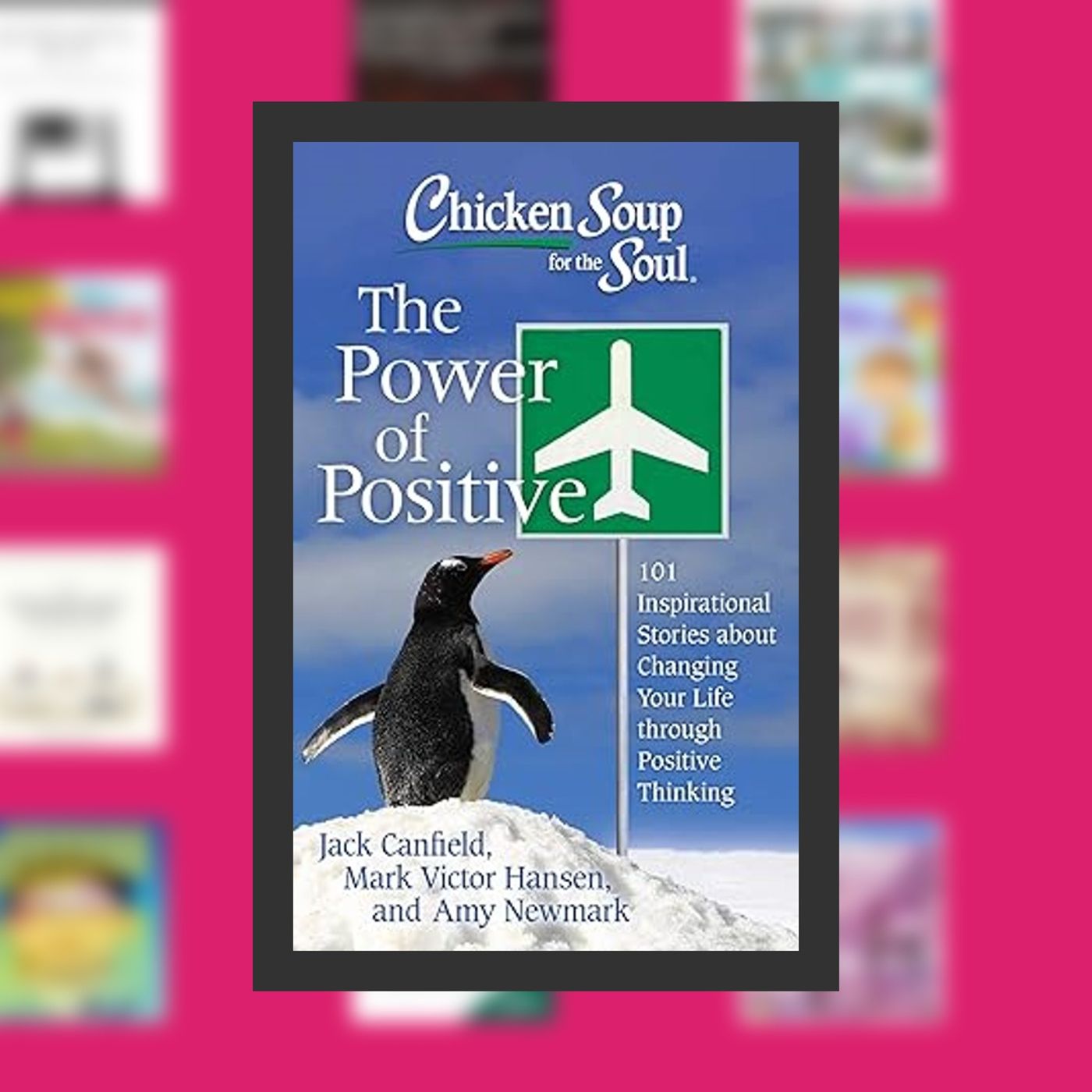 [PDF/Kindle] Book Chicken Soup for the Soul: The Power of Positive: 101 Inspirational Stories about Changing Your Life through Pos episode artwork