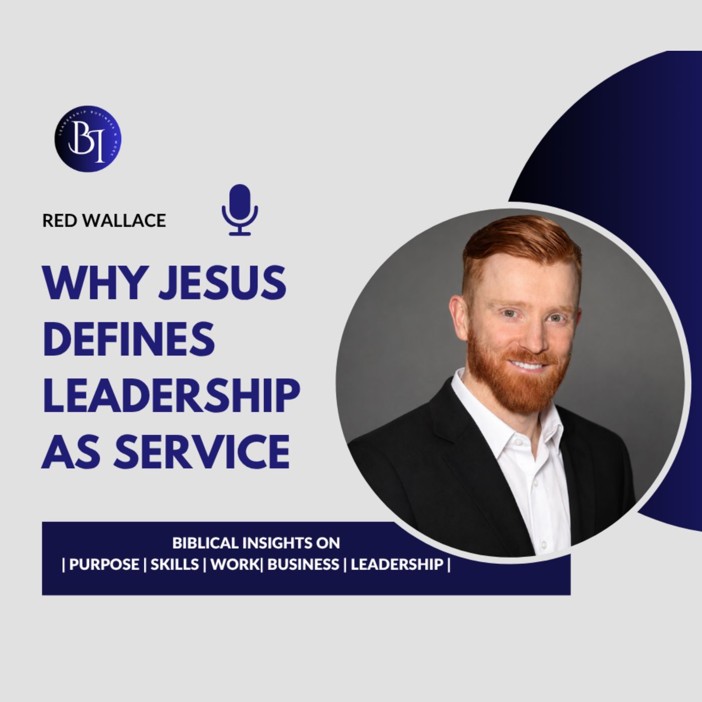 BPSWBL with Red Wallace on Why Jesus Defines Leadership As Service episode artwork