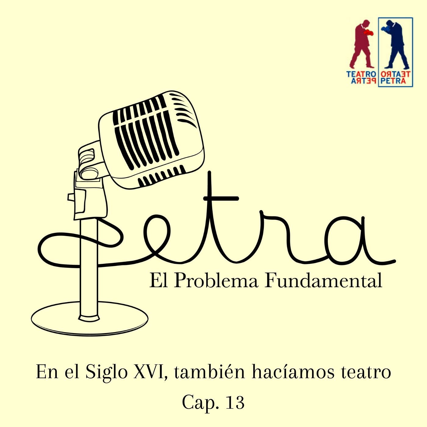 En el Siglo XVI, también hacíamos teatro