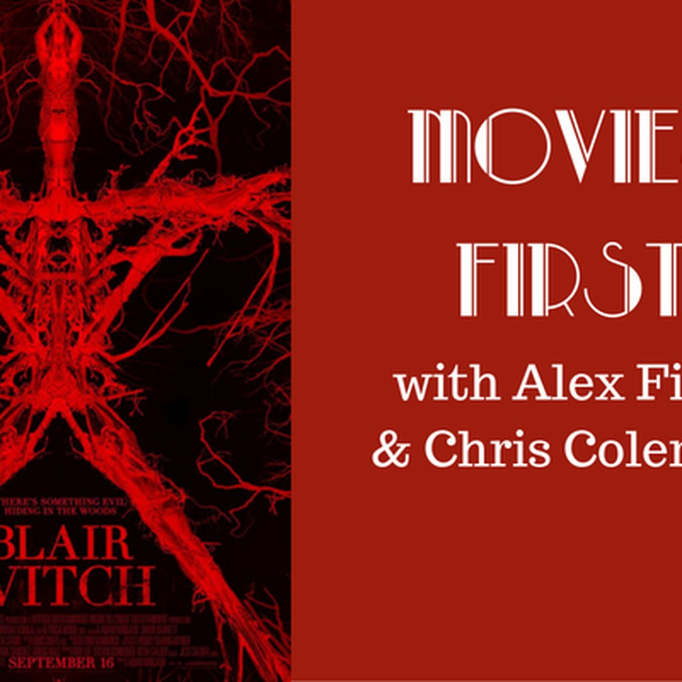 41: Movies First with Alex First & Chris Coleman - Blair Witch (2016)