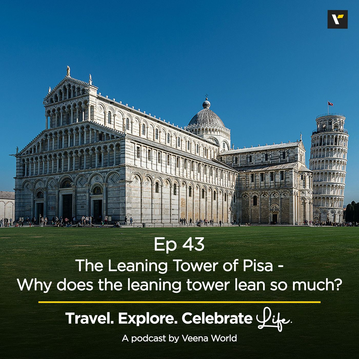 cover of episode 43: The Leaning Tower of Pisa - Why does the leaning tower lean so much?