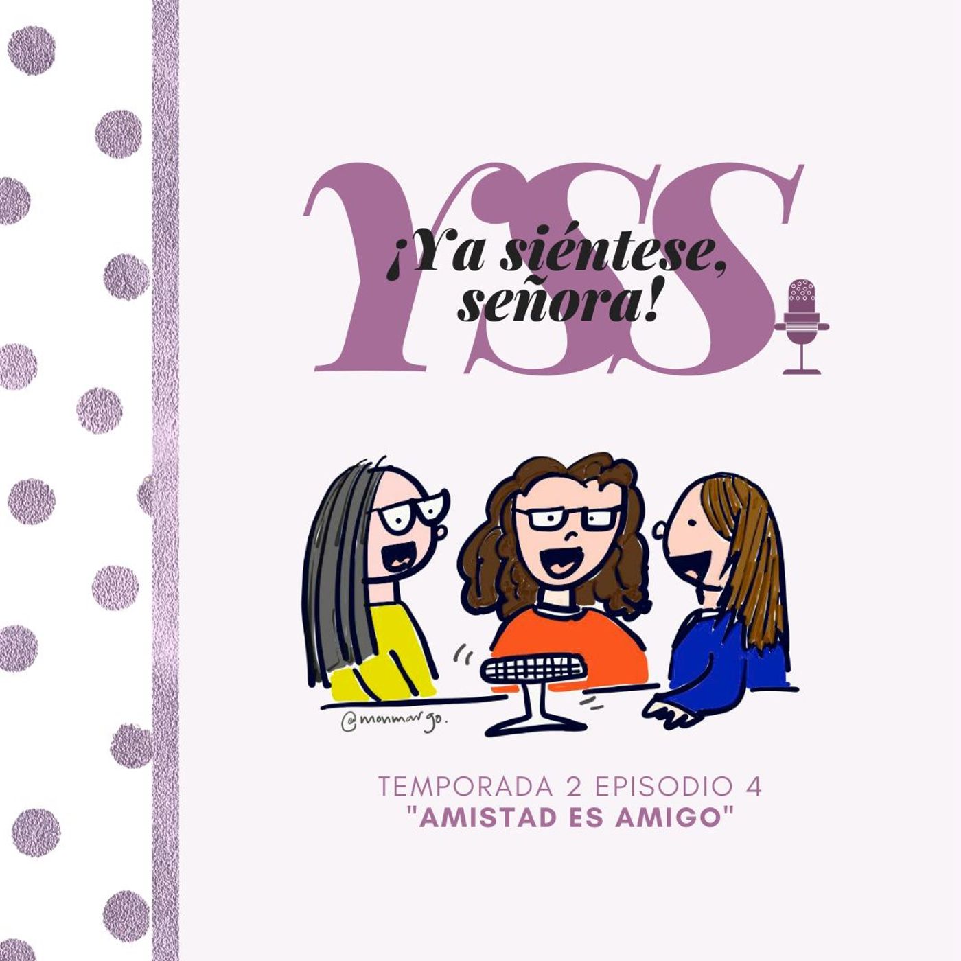 ¡Ya Siéntese, Señora!