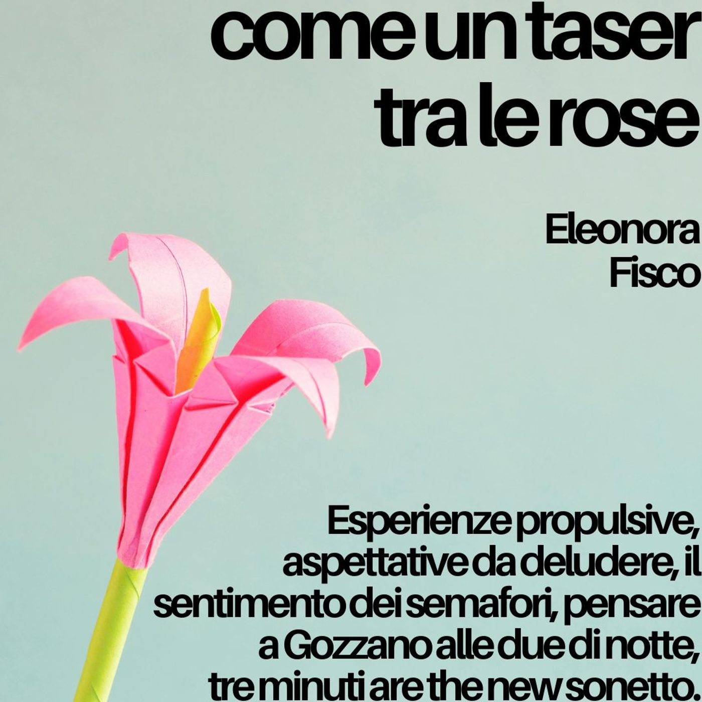 Come un taser tra le rose